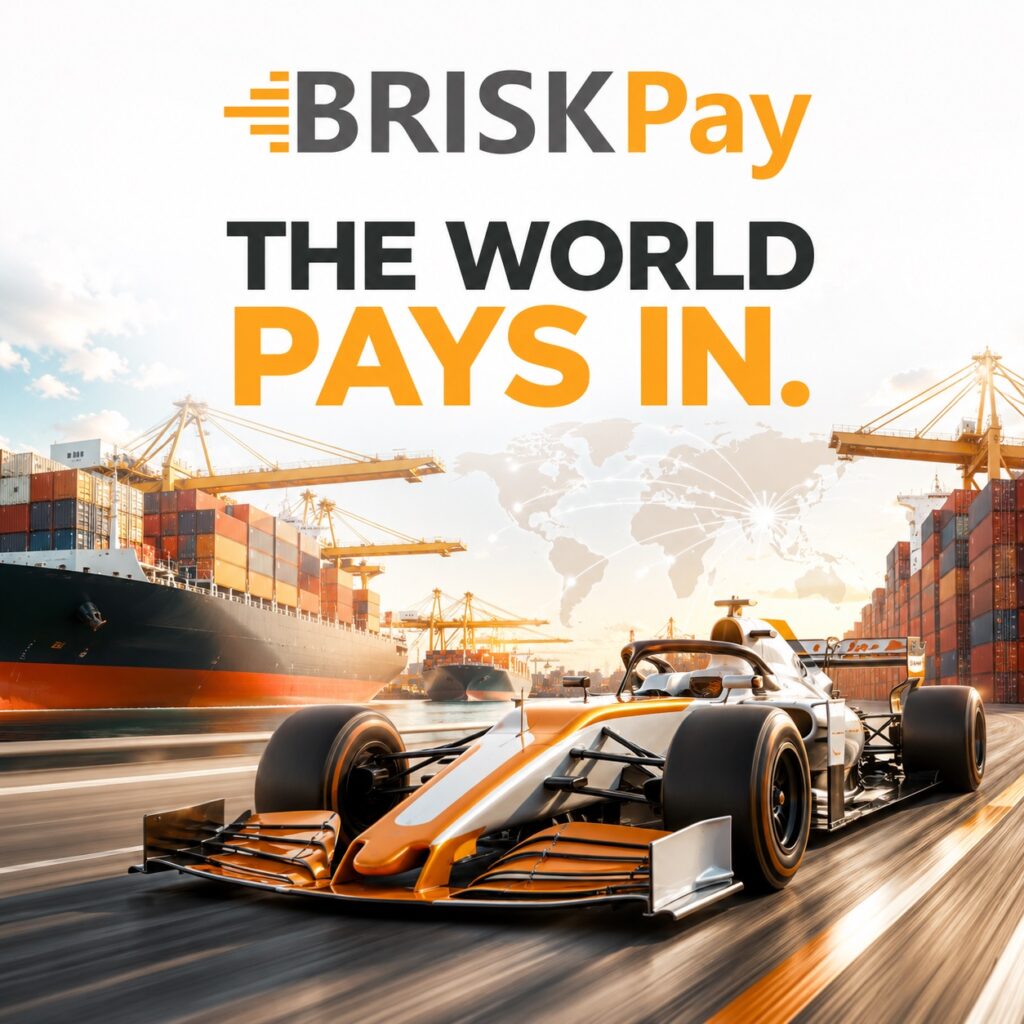 Brisk Pay — The world pays in — with an orange-and-white racing car, cargo ships and shipping containers.